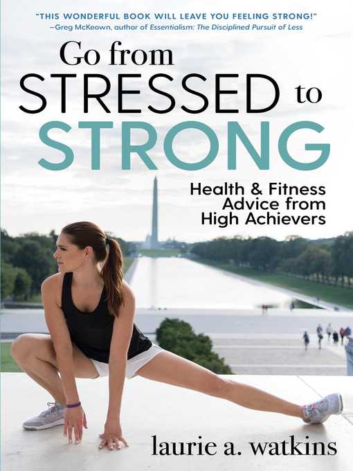 Title details for Go from Stressed to Strong by Laurie A. Watkins - Available